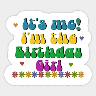 It's me!, I'm the birthday girl Sticker